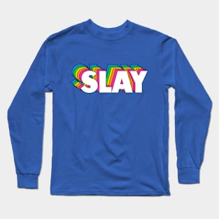 SLAY Long Sleeve T-Shirt